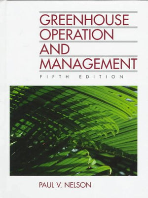 Greenhouse Operation and Management (5th Edition),Used
