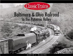Baltimore & Ohio Railroad in the Potomac Valley (Golden Years of Railroading),Used