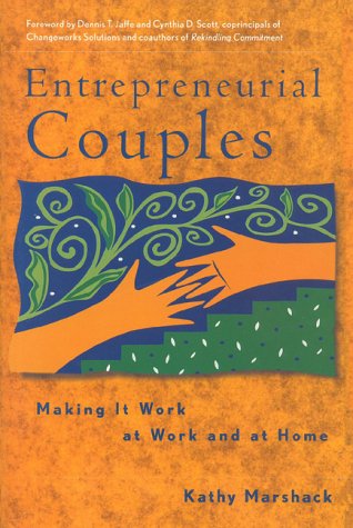 Entrepreneurial Couples: Making It Work At Work And At Home,New