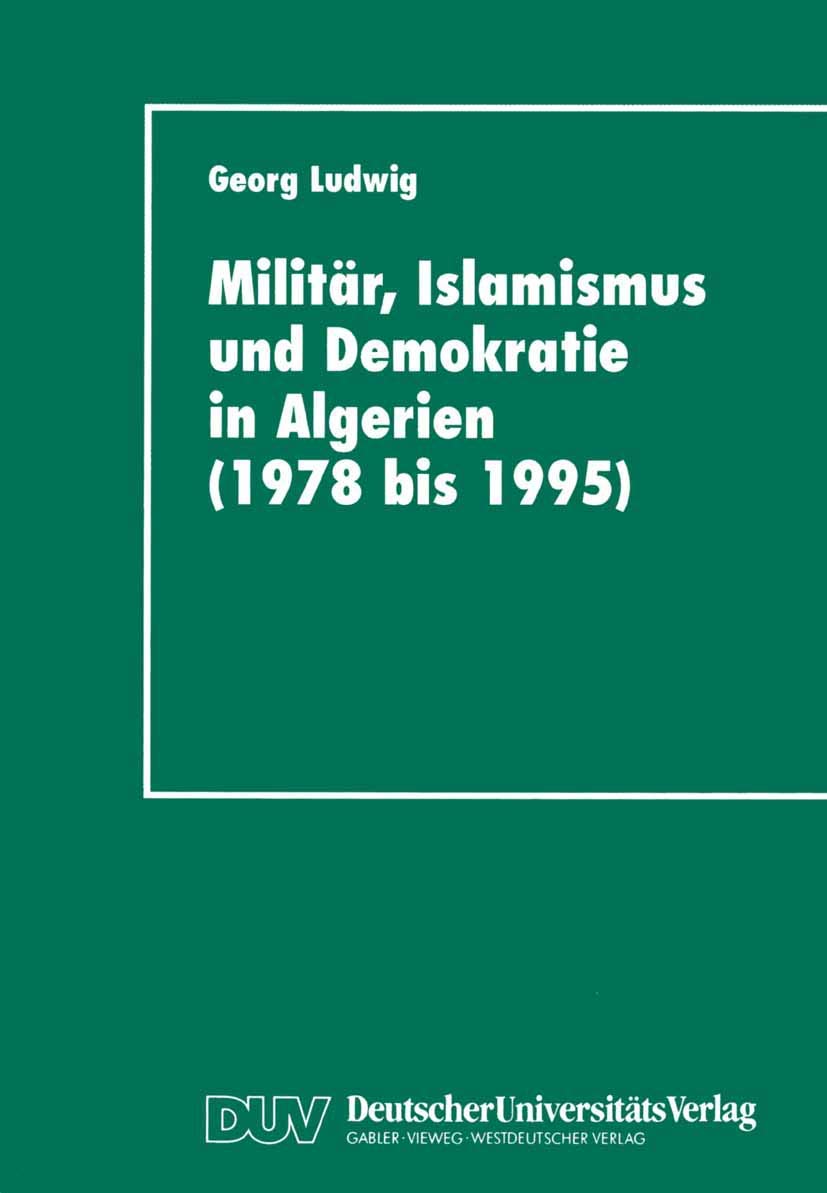 Militr, Islamismus und Demokratie in Algerien (1978 bis 1995) (German Edition),Used