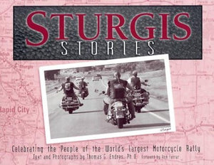 Sturgis Stories: Celebrating the People of the World's Largest Motorcycle Rally,Used