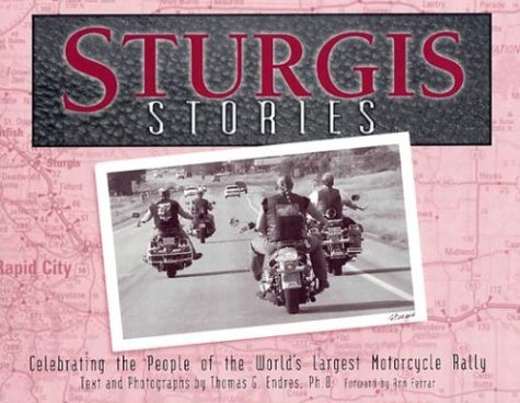 Sturgis Stories: Celebrating the People of the World's Largest Motorcycle Rally,Used