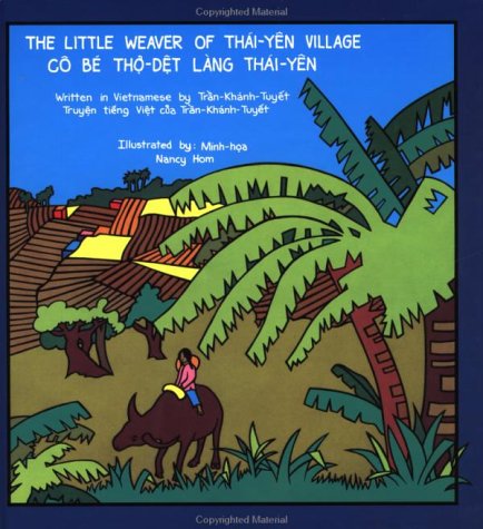 The Little Weaver of ThaiYen Village/Co Be ThDet Lang ThaiYen (Fifth World Tales) (English and Vietnamese Edition),Used