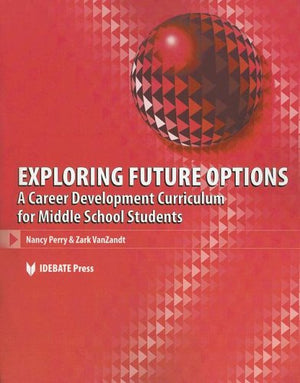 Exploring Future Options: A Career Development Curriculum for Middle School Students,Used