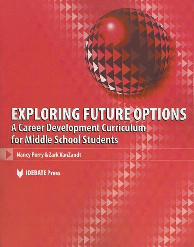 Exploring Future Options: A Career Development Curriculum for Middle School Students,Used