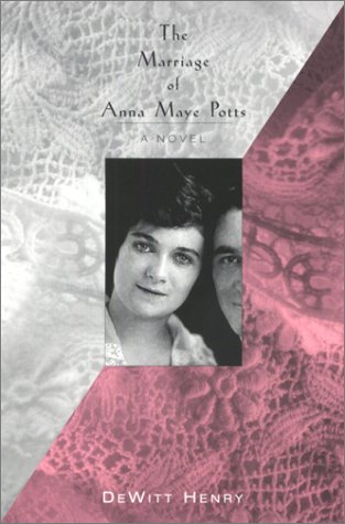 Marriage Of Anna Maye Potts: A Novel,Used