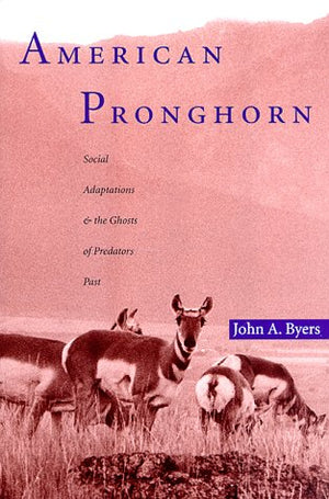 American Pronghorn: Social Adaptations & the Ghosts of Predators Past,Used