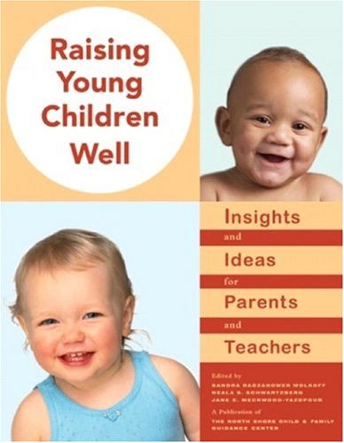 Raising Young Children Well: Insights and Ideas for Parents and Teachers,Used