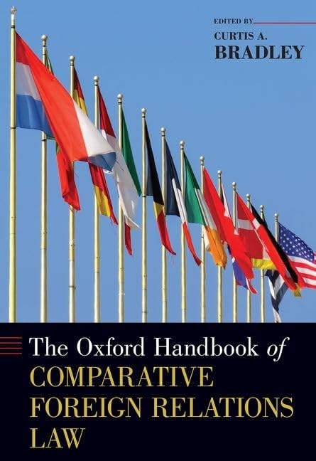 The Oxford Handbook of Comparative Foreign Relations Law (Oxford Handbooks),Used