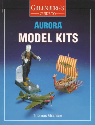 Greenberg'S Guide To Aurora Model Kits