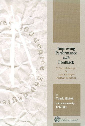 Improving performance with feedback: 51 practical strategies for using 360 degree feedback in training,Used