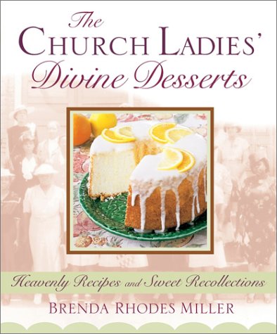 The Church Ladies' Divine Desserts,New
