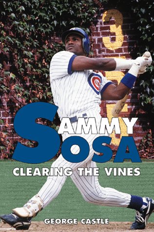 Sammy Sosa: Clearing the Vines,Used
