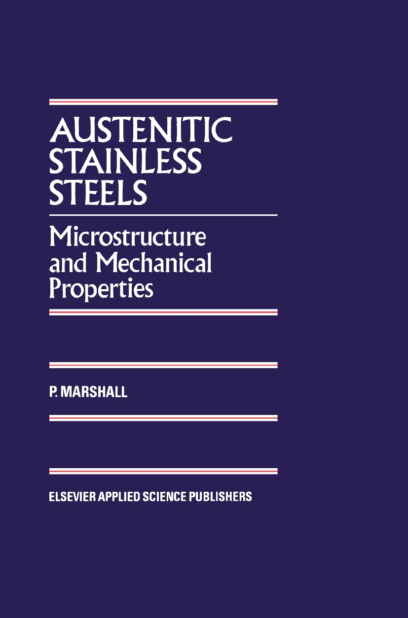 Austenitic Stainless Steels: Microstructure and Mechanical Properties,Used