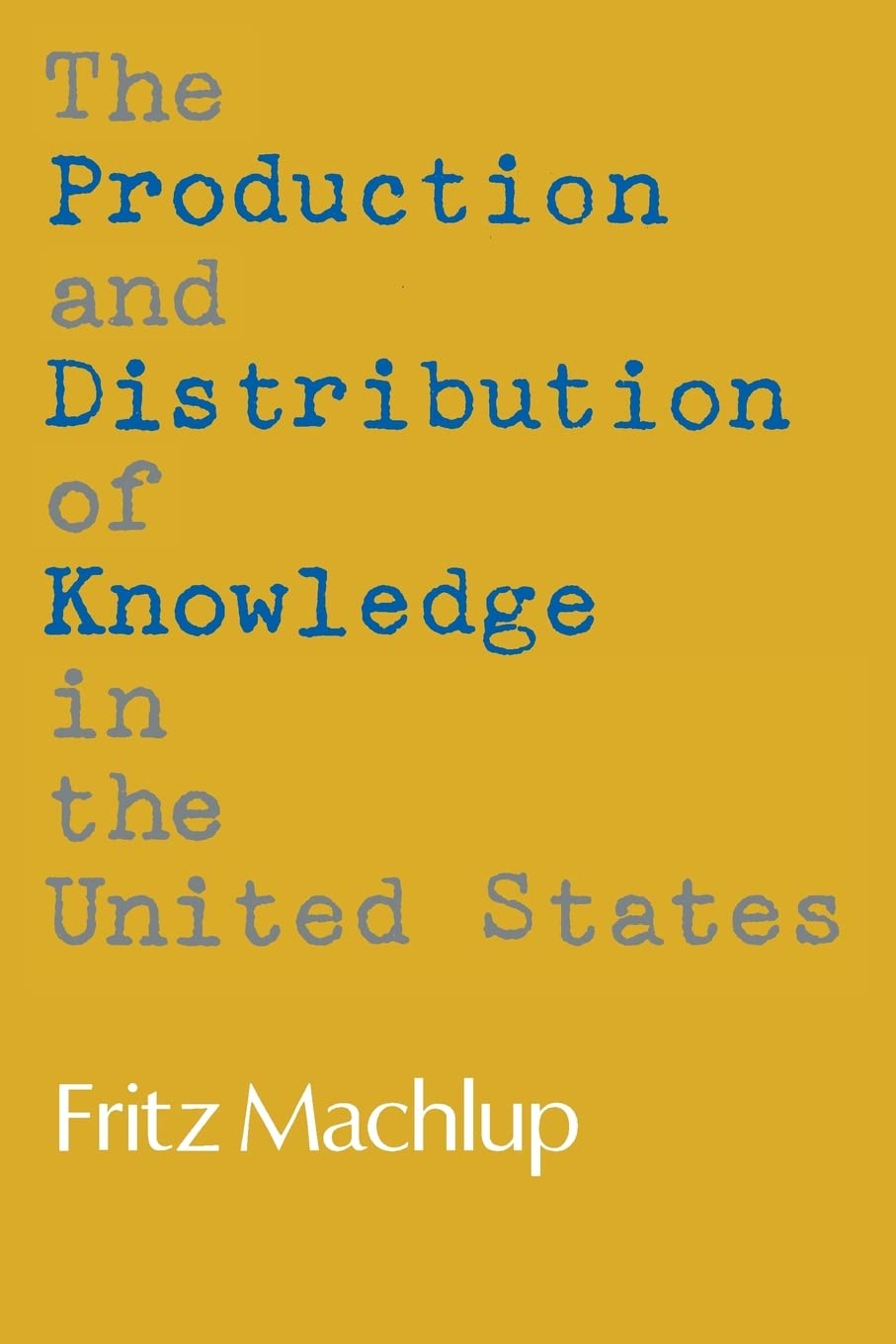 The Production and Distribution of Knowledge in the United States,Used
