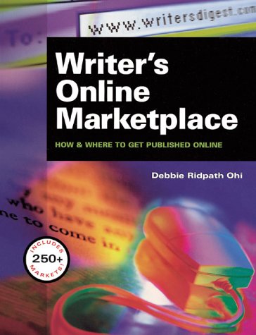 Writer's Online Marketplace : How & Where to Get Published Online,Used