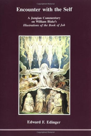 Encounter With the Self: A Jungian Commentary on William Blake's Illustrations of the Book of Job,Used