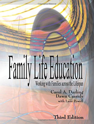 Family Life Education: Working with Families across the Lifespan,Used