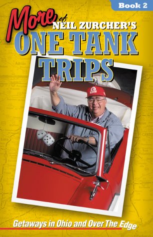 More of Neil Zurcher's One Tank Trips: Getaways in Ohio and over the Edge,Used
