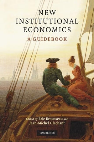 New Institutional Economics: A Guidebook,Used