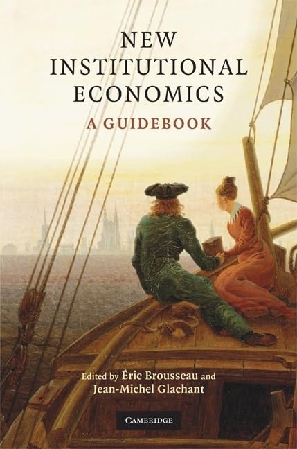 New Institutional Economics: A Guidebook,Used