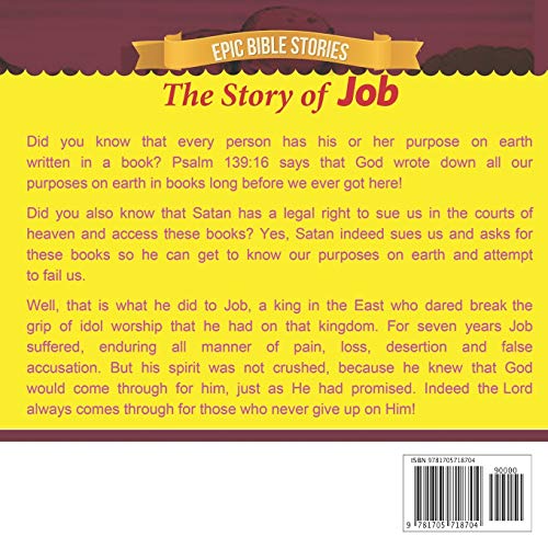EPIC BIBLE STORIES: THE STORY OF JOB: How a King Drew Satan's Ire that Led to His Suffering (Book Six),Used