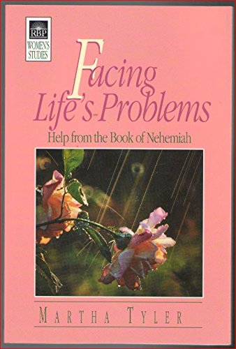 Facing life's problems: Help from the book of Nehemiah (RBP women's studies),Used