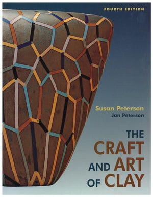 The Craft and Art of Clay (4th Edition),New