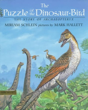 The Puzzle of the DinosaurBird: The Story of Archaeopteryx,Used