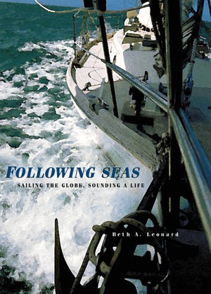Following Seas: Sailing the Globe, Sounding a Life,Used