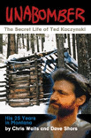 Unabomber: The Secret Life of Ted Kaczynski,New