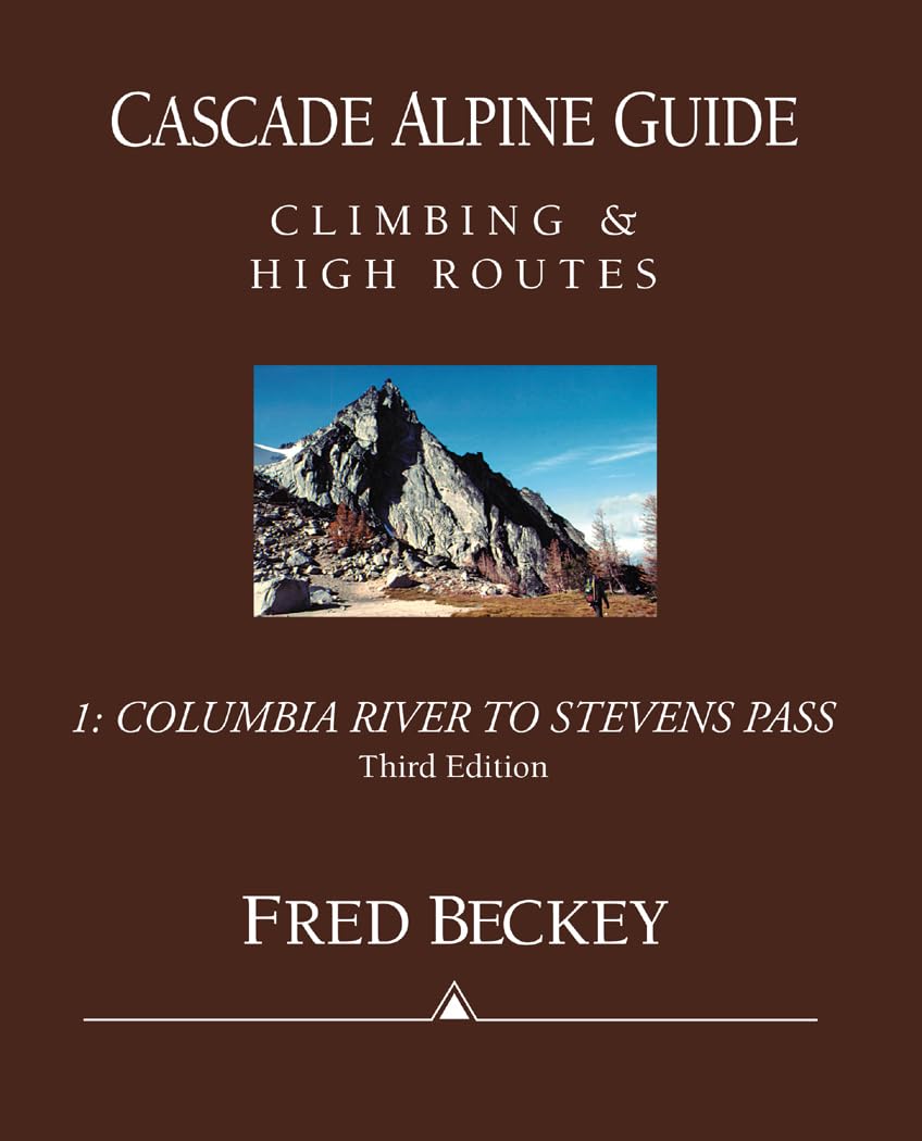 Cascade Alpine Guide: Climbing and High Routes: Vol 1 Columbia River to Stevens Pass (3rd Ed.),Used