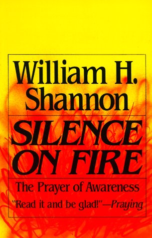 Silence On Fire: The Prayer of Awareness,Used