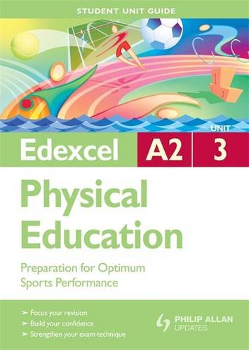 Preparation For Optimum Sports Performance: Edexcel A2 Physical Education Student Guide: Unit 3,Used