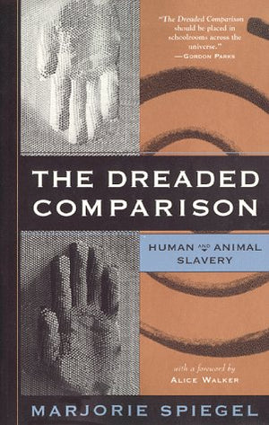 The Dreaded Comparison: Human And Animal Slavery-used
