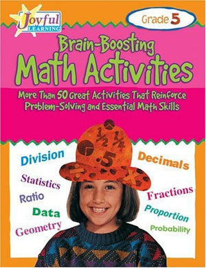 BrainBoosting Math Activities: More Than 50 Great Activities That Reinforce ProblemSolving and Essential Math Skills, Grade 5