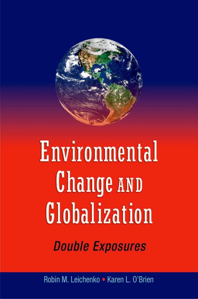 Environmental Change and Globalization: Double Exposures,Used
