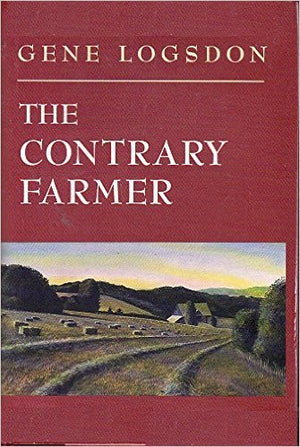 The Contrary Farmer (The Real Goods Independent Living Books),New
