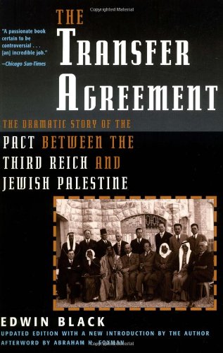 The Transfer Agreement: The Dramatic Story of the Pact Between the Third Reich and Jewish Palestine,Used