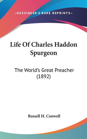 Life Of Charles Haddon Spurgeon: The World's Great Preacher (1892),Used