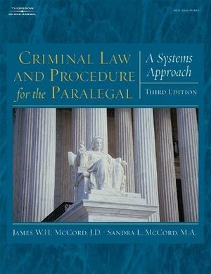 Criminal Law And Procedure For The Paralegal: A Systems Approach,Used