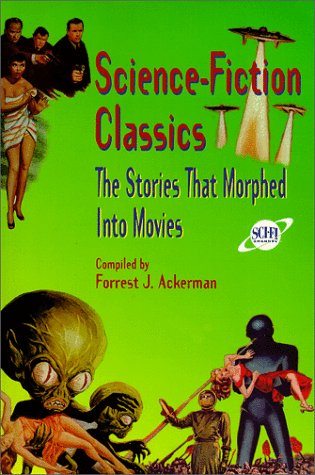 ScienceFiction Classics: The Stories That Morphed Into Movies,Used