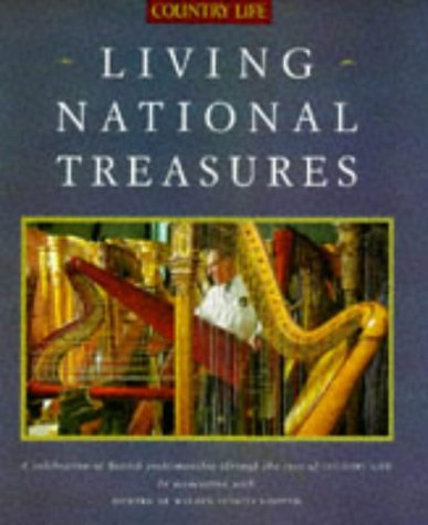 Living National Treasures: A Celebration of British Craftsmanship Through the Eyes of Country Life,Used