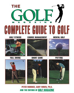 The Golf Magazine Complete Guide to Golf,Used