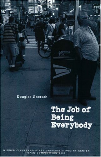 The Job of Being Everybody (Csu Poetry Series, 64),Used