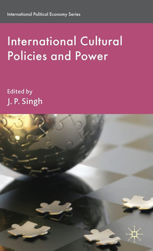 International Cultural Policies and Power (International Political Economy Series),Used