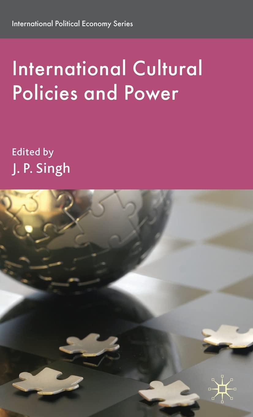 International Cultural Policies and Power (International Political Economy Series),Used