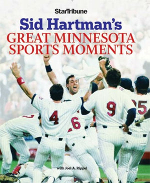 Sid Hartman'S Great Minnesota Sports Moments