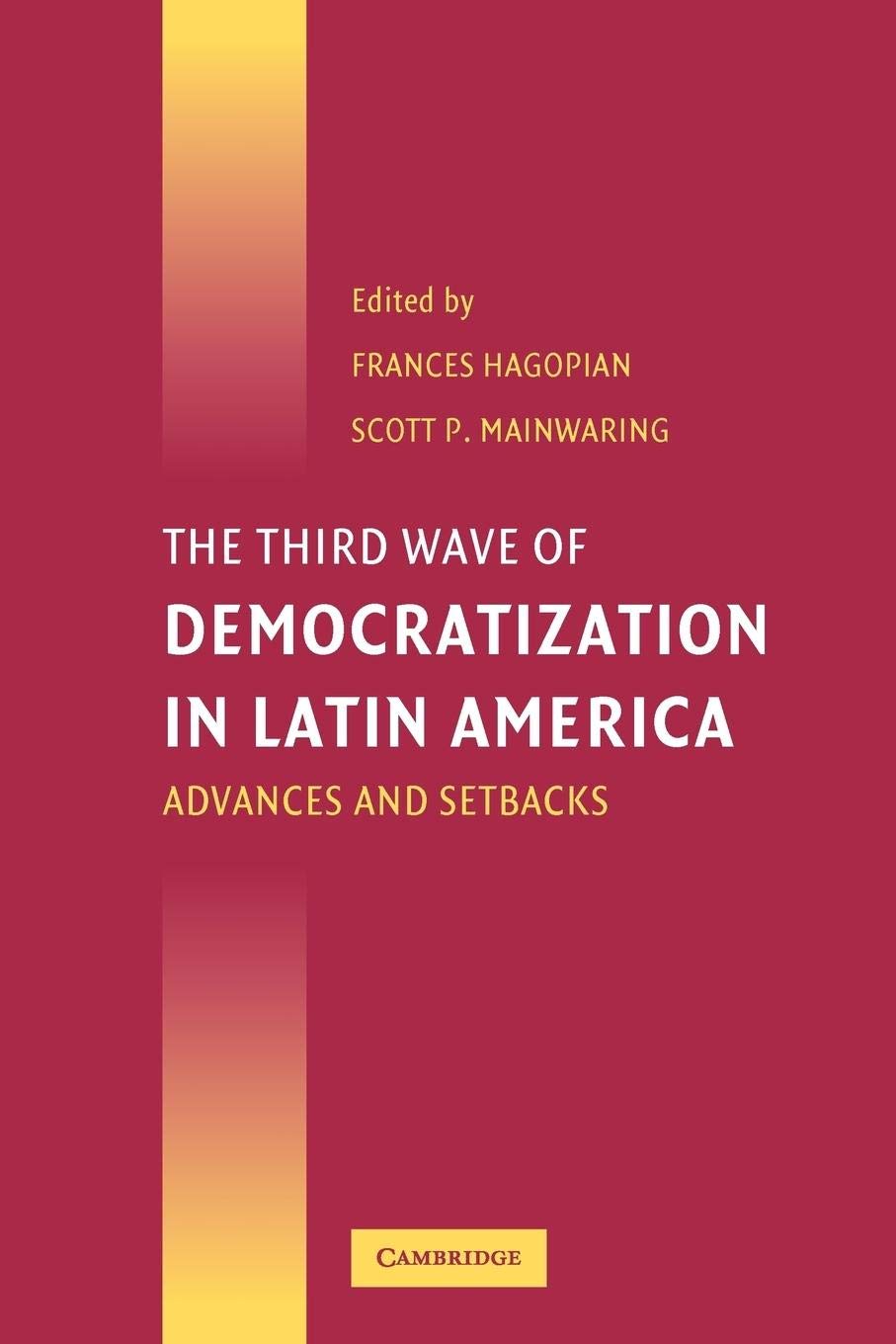 The Third Wave of Democratization in Latin America: Advances and Setbacks,Used