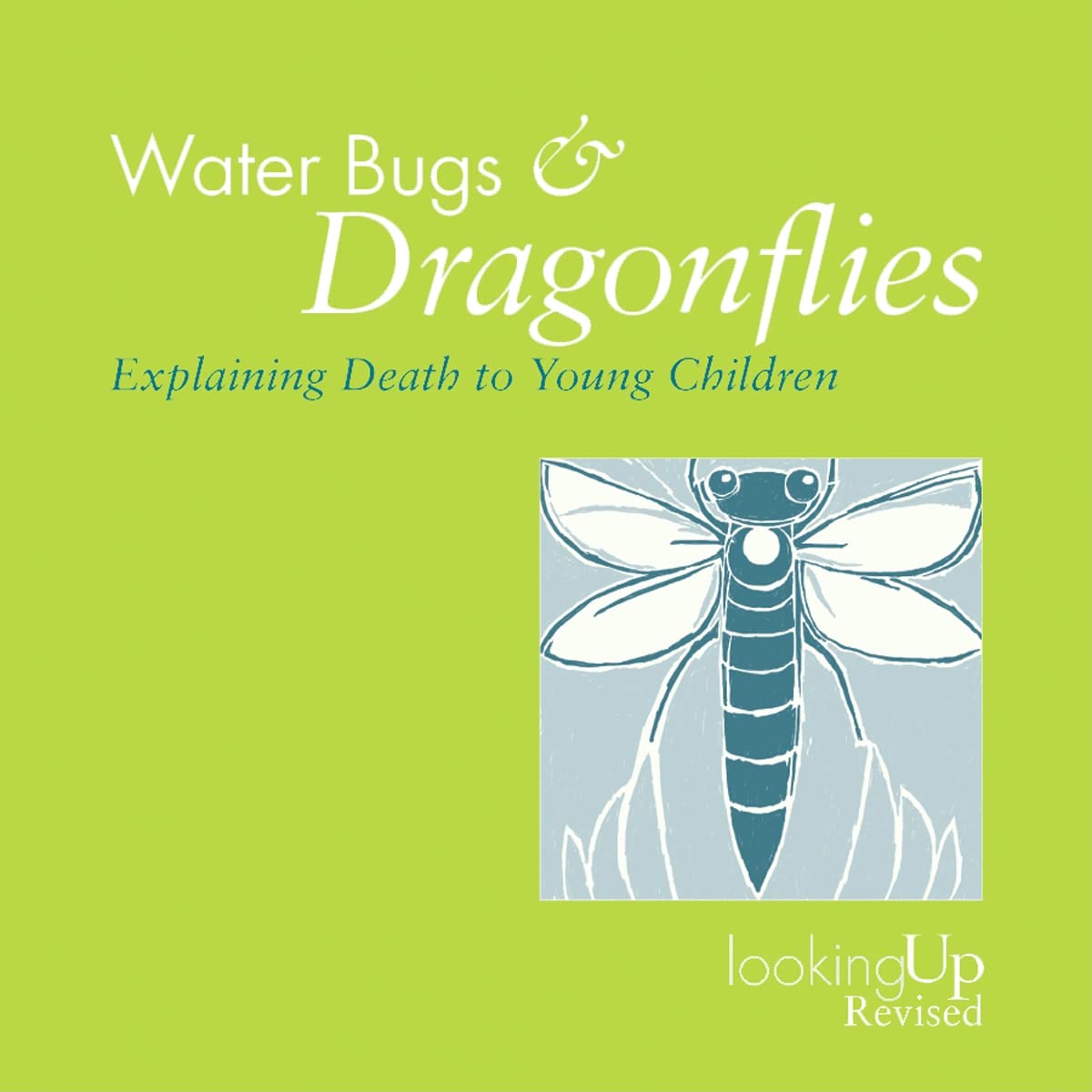 Waterbugs and Dragonflies: Explaining Death to Children (Looking Up),Used